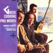 Phil Woods featuring Iordanis Tsomidis - Greek Cooking (1967)