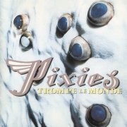 Pixies - Trompe Le Monde (Limited Edition) (1991)