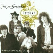 Fairport Convention - Heyday: The BBC Sessions 1968-1969 (Remastered) (2002)