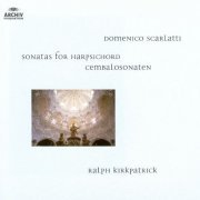 Ralph Kirkpatrick - Scarlatti: Sonatas for Harpsichord (2013)