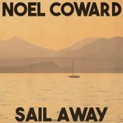 Noël Coward - Sail Away (2023)