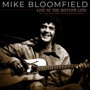 Mike Bloomfield - Live At The Bottom Line (Live 1974) (2022)