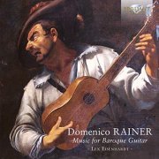 Lex Eisenhardt - Domenico Rainer: Music for Baroque Guitar (2019)