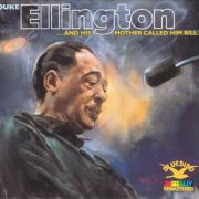 Duke Ellington - ...And His Mother Called Him Bill (1967)