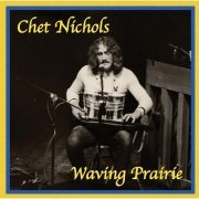 Chet Nichols - Waving Prairie (1974)