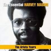Harvey Mason - The Essential Harvey Mason - The Arista Years (2017)