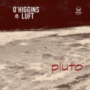 O'Higgins & Luft, Dave O'Higgins & Rob Luft - Pluto (2022) [Hi-Res]