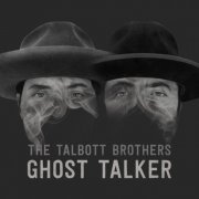 The Talbott Brothers - Ghost Talker (2019)