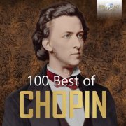 Zlata Chochieva, Alessandro Deljavan, Misha Goldstein, Wolfram Schmitt-Leonardy, Ekaterina Litvintseva - 100 Best of Chopin (2023)