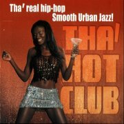 Tha' Hot Club - Tha' Hot Club - Tha' Real Hip-Hop Smooth Urban Jazz (2005)