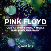 Pink Floyd - Live at Ernst-Merck Halle, Hamburg, Germany, 12 Nov 1972 (2022) [Hi-Res]