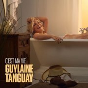 Guylaine Tanguay - C'est ma vie (2024) Hi-Res