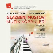 Hakan Ali Toker, Ivan Horvatic - Glazbeni mostovi (2024) [Hi-Res]