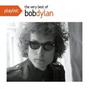 Bob Dylan - Playlist: The Very Best Of Bob Dylan (2014)