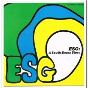 ESG - A South Bronx Story 1 & 2 [Remastered] (2000 & 2007)