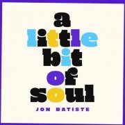 Jon Batiste - A Little Bit Of Soul EP (2020)