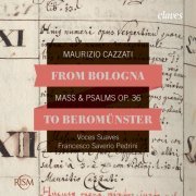 Voces Suaves, Francesco Saverio Pedrini - From Bologna to Beromünster, Maurizio Cazzati: Mass & Psalms Op. 36 (2016) [Hi-Res]