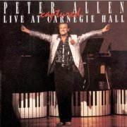 Peter Allen - Peter Allen Captured Live at Carnegie Hall (1985)