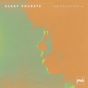 Scary Pockets - Agoraphobia (2021)