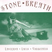 Stone Breath - Lanterna Lucis Viriditatis (Expanded Edition) (2008)