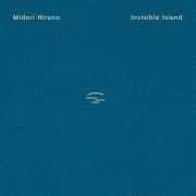 Midori Hirano - Invisible Island (2020)