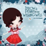 Jennifer Gasoi - Throw a Penny in the Wishing Well (2012)