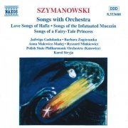 Polish State Philharmonic Orchestra, Karol Stryja - Szymanowski: Songs with Orchestra (1996)