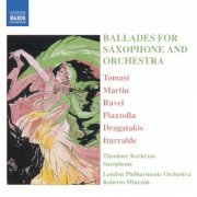 Theodore Kerkezos, London Philharmonic Orchestra, Roberto Minczuk - Ballades for Saxophone and Orchestra (2004)