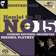 Mikhail Pletnev - Shostakovich: Symphony No. 15 / Hamlet (Excerpts) (2009) [Hi-Res]