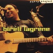 Bireli Lagrene - Gipsy Project (2001)