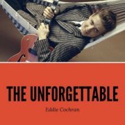 Eddie Cochran - The Unforgettable Eddie Cochran (2021)