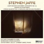 Da Capo Chamber Players, Borromeo String Quartet, David Hardy, Lambert Orkis - The Music of Stephen Jaffe, Vol. 4 (2022) [Hi-Res]