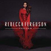 Rebecca Ferguson - Freedom (Deluxe) (2013/2017)