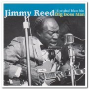 Jimmy Reed - Big Boss Man (1998)