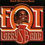 Fat Larry's Band - Feel It (Reissue) (1976/2016)