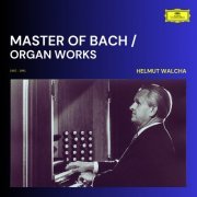 Helmut Walcha - Master of Bach / Organ Works (2023)