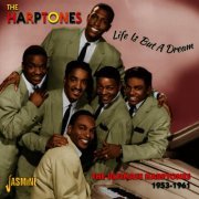 The Harptones - Life Is But A Dream - The Ultimate Harptones, 1953 - 1961 (2012)