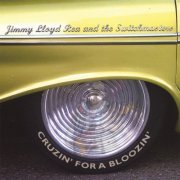 Jimmy Lloyd Rea, The Switchmasters - Cruzin' For A Bloozin' (2007)