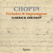 Garrick Ohlsson - Chopin: Preludes & Impromptus (2010)