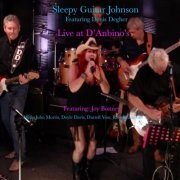 Sleepy Guitar Johnson - Live At D' Anbino's (Feat. Denis Degher & Joy Bonner) (2021)