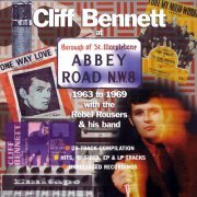 Cliff Bennett & The Rebel Rousers - At Abbey Road 1963-69 (1998)