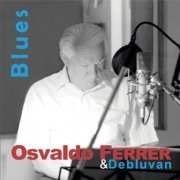 Osvaldo Ferrer, Debluvan - Blues (2014)