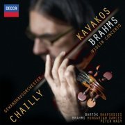 Leonidas Kavakos, Riccardo Chailly, Peter Nagy - Brahms: Violin Concerto, Hungarian Dances / Bartók: Rhapsodies (2013)