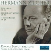 Konrad Jarnot, Alexander Schmalcz - Zilcher: Lieder (2006)