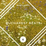 VA - Bucharest Beats 006 (2019)