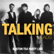 Talking Heads - Boston Tea Party (Live) (2019)