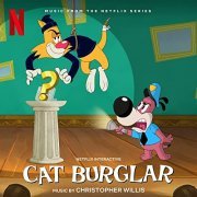 Christopher Willis - Cat Burglar (Soundtrack From The Netflix Series) (2022) [Hi-Res]