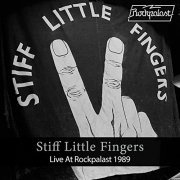 Stiff Little Fingers - Live At Rockpalast (Live, Düsseldorf, 1989) (2021)