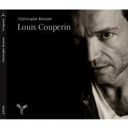 Christophe Rousset - Louis Couperin (2010) [Hi-Res]
