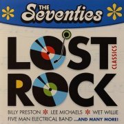 VA - The Seventies: Lost Rock Classics (2007)